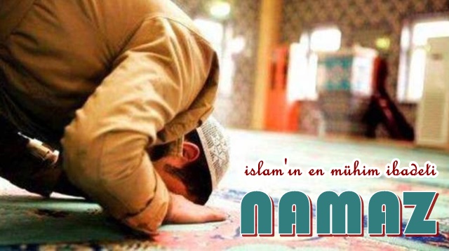İslam'ın En Mühim İbadeti Namaz