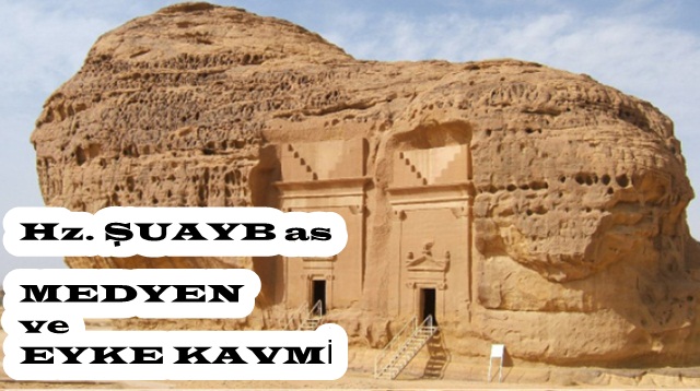 Hz. Şuayb as Medyen ve Eyke Kavmi 