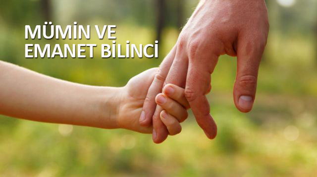 MÜMİN VE EMANET BİLİNCİ