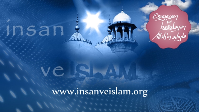 Yeni Sitemiz www.insanveislam.org Yayına Başladı